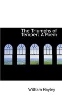 The Triumphs of Temper