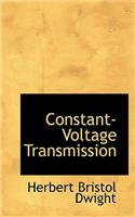 Constant-Voltage Transmission