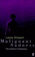 Malignant Sadness: The Anatomy of Depression