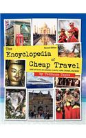 The Encyclopedia of Cheap Travel (Second Edition): Save Up to 90% on Flights, Lodging, Cruises, and More!