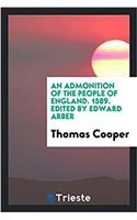Admonition of the People of England. 1589. Edited by Edward Arber