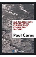 OUR CHILDREN: HINTS FROM PRACTICAL EXPER