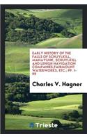 Early History of the Falls of Schuylkill, Manayunk, Schuylkill and Lehigh Navigation Companies ...