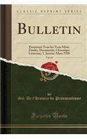 Bulletin, Vol. 69: Paraissant Tous Les Trois Mois; ï¿½tudes, Documents, Chronique Littï¿½raire; 1. Janvier-Mars 1920 (Classic Reprint): Paraissant Tous Les Trois Mois; ï¿½tudes, Documents, Chronique Littï¿½raire; 1. Janvier-Mars 1920 (Classic Reprint)