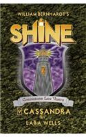 Cassandra: (Shine 9)(9 Shine)