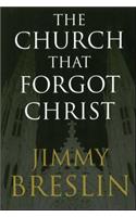 Church That Forgot Christ