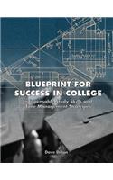 Blueprint for Success in College