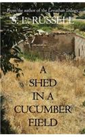 Shed in a Cucumber Field