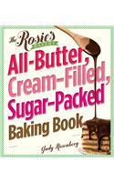 The Rosie's Bakery All-Butter, Cream-Filled, Sugar-Packed Baking Book