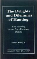 The Delights and Dilemmas of Hunting