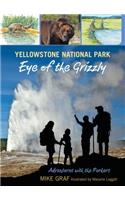 Yellowstone National Park: Eye of the Grizzly