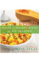 Vegan Soups and Hearty Stews for All Seasons