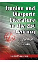 Iranian and Diasporic Literature in the 21st Century