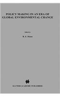 Policy Making in an Era of Global Environmental Change