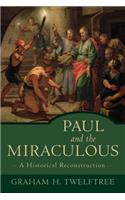 Paul and the Miraculous