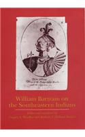 William Bartram on the Southeastern Indians