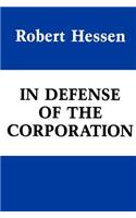 In Defense of the Corporation