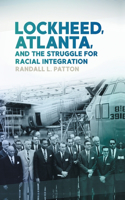 Lockheed, Atlanta, and the Struggle for Racial Integration