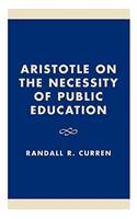 Aristotle on the Necessity of Public Education