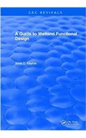 A Guide to Wetland Functional Design