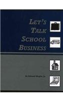 Let's Talk School Business