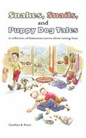 Snakes, Snails, and Puppy Dog Tales