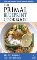 Primal Blueprint Cookbook: Primal, Low Carb, Paleo, Grain-Free, Dairy-Free and Gluten-Free