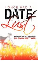 I Once Had a Date Named Lust
