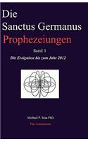 Die Sanctus Germanus Prophezeiungen Band 1