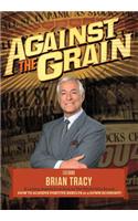 Against the Grain
