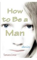How to Be a Man