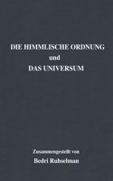 Himmlische Ordnung und Das Universum