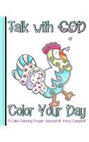 Talk with God Color Your Day