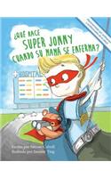 ¿Qué hace Super Jonny cuando su mamá se enferma?