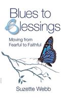 Blues to Blessings