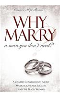 Why Marry a Man You Don't Need