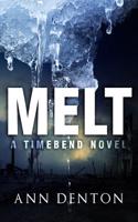 Melt: (A Timebend Novel - Book 1)