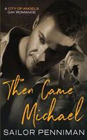 Then Came Michael