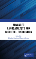 Advanced Nanocatalysts for Biodiesel Production
