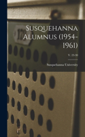 Susquehanna Alumnus (1954-1961); v. 23-30
