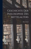 Geschichte der Philosophie des Mittelalters