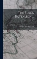 Black Battalion ...