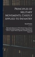 Principles of Military Movements, Chiefly Applied to Infantry