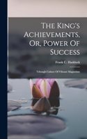 King's Achievements, Or, Power Of Success