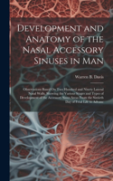 Development and Anatomy of the Nasal Accessory Sinuses in Man