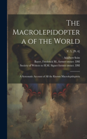 Macrolepidoptera of the World