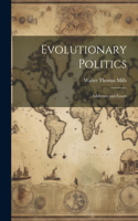 Evolutionary Politics