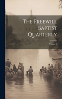 Freewill Baptist Quarterly; Volume 8