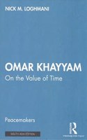 Omar Khayyam: On the Value of Time
