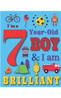 I'm a 7 Year-Old Boy and I Am Brilliant: Notebook and Sketchbook for Seven-Year-Old Boys